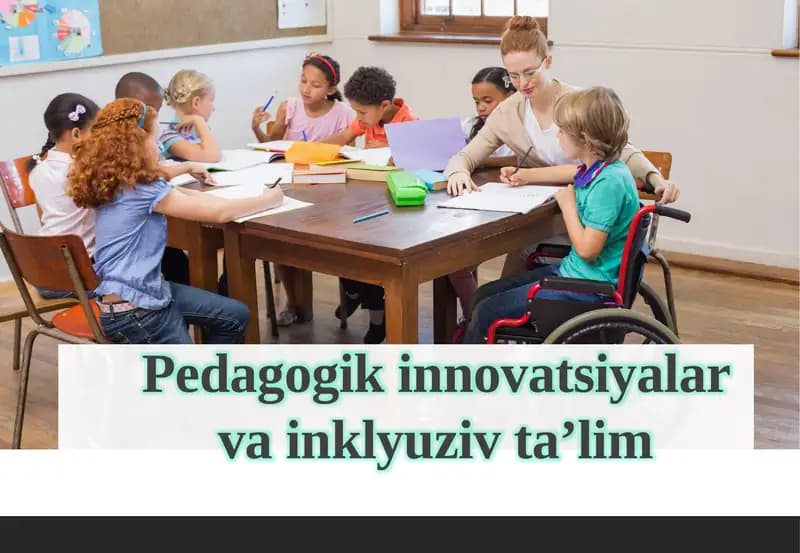 Pedagogik Innovatsiyalar va Inklyuziv Ta'lim