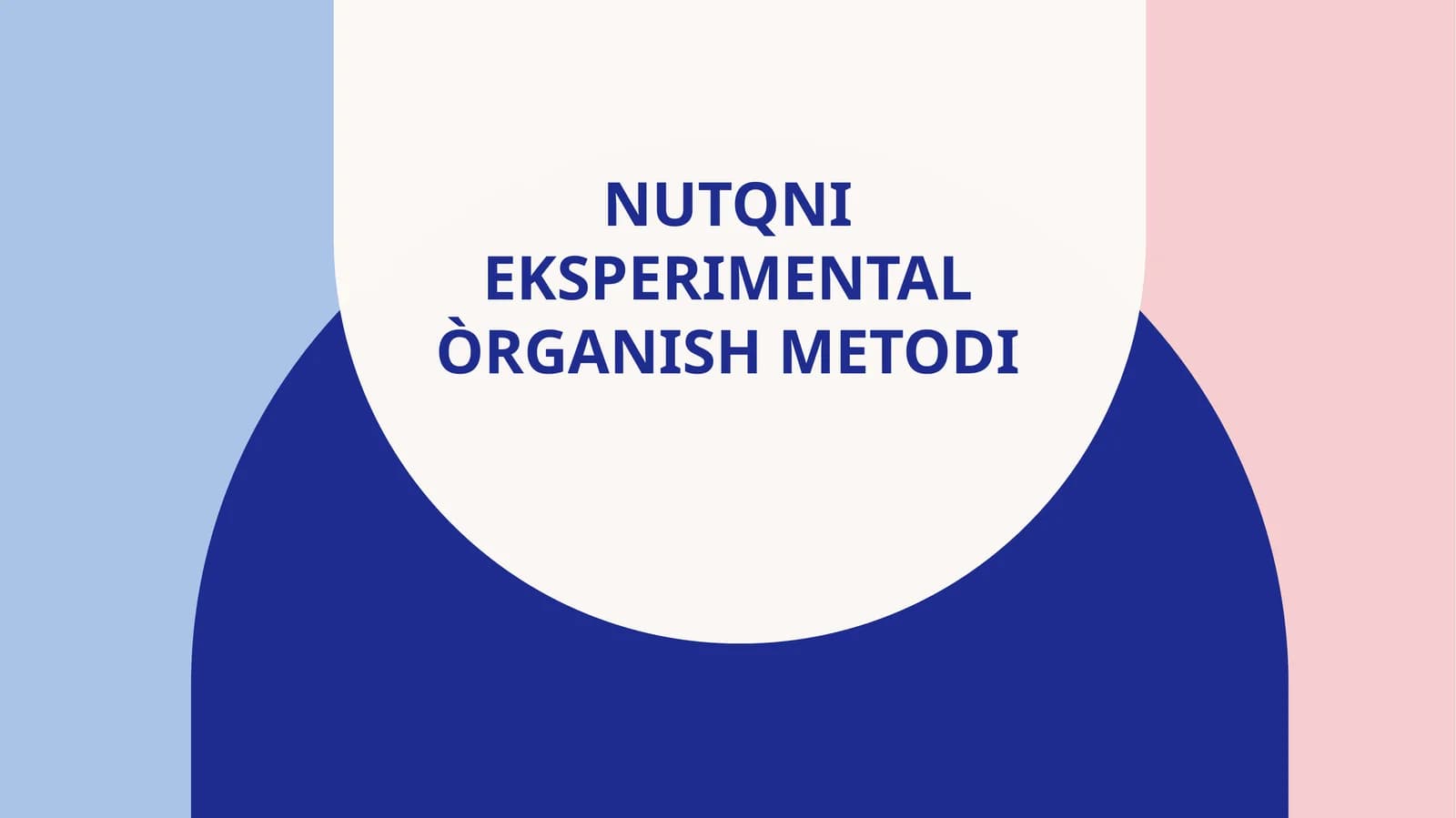 NUTQNI EKSPERIMENTAL ÒRGANISH METODI