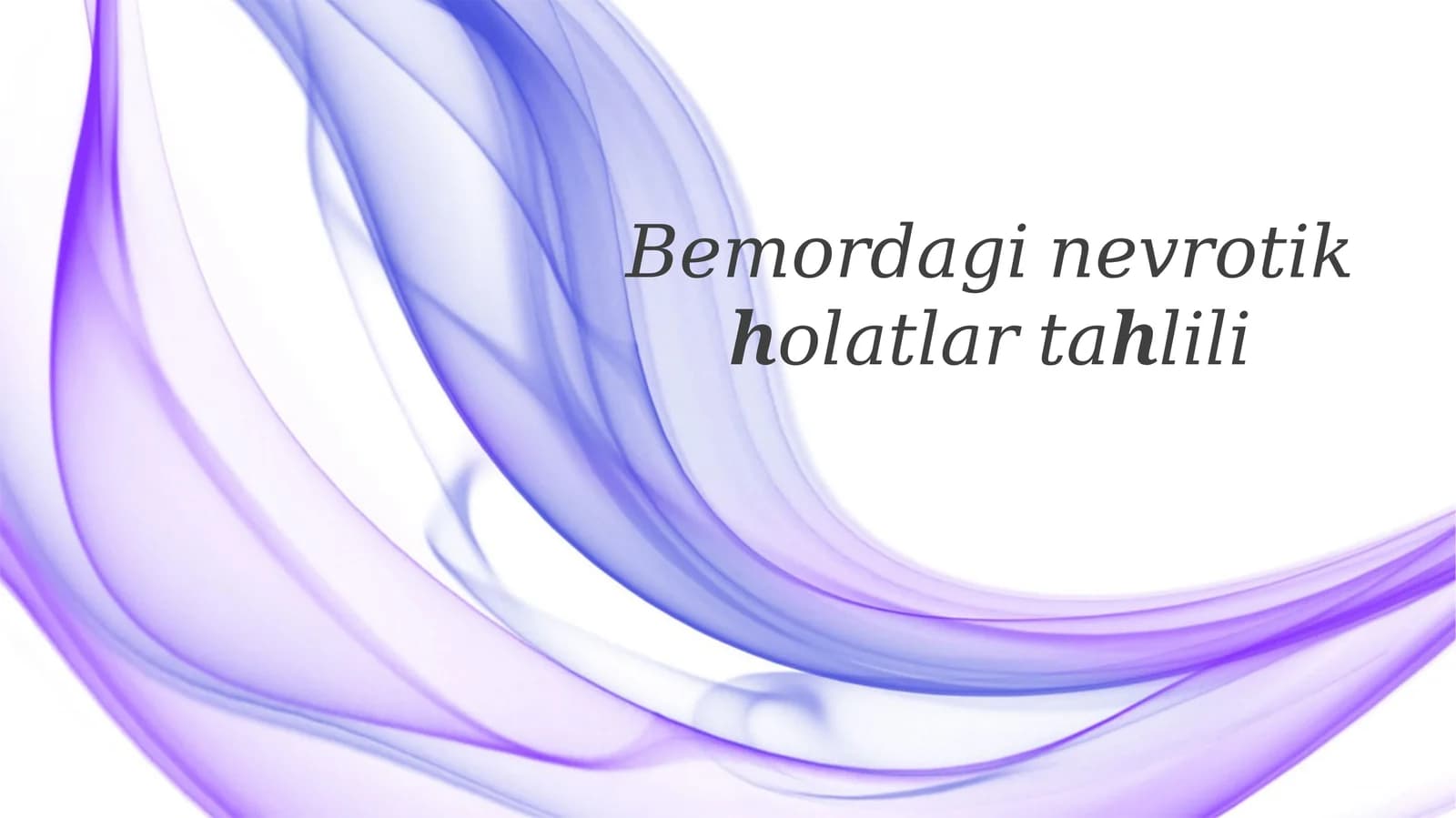 Bemorlikda nevrotik holatlar