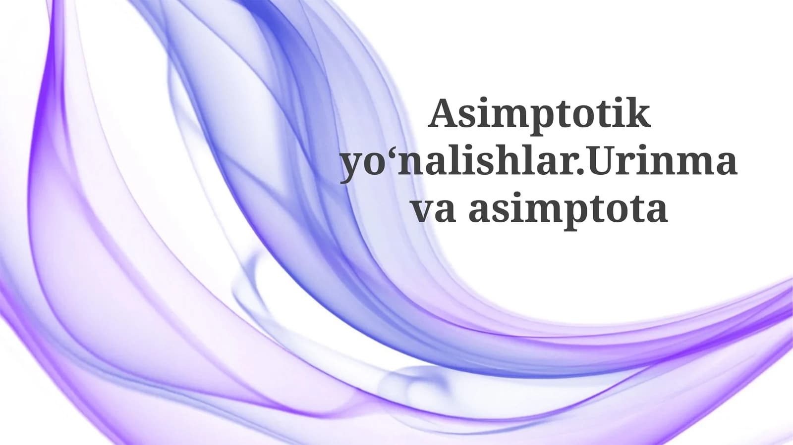 Asimptotikyoʻnalishlar.Urinmavaasimptota