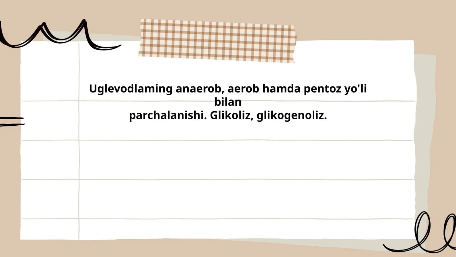 Uglevodlaming anaerob, aerob hamda pentoz yo'li bilanparchalanishi. Glikoliz, glikogenoliz