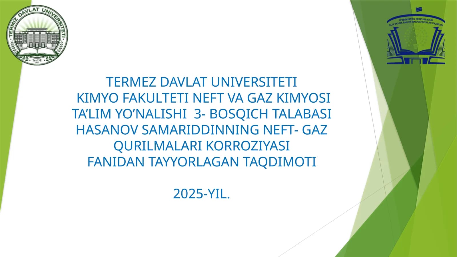 NEFT-VAGAZ KIMYOSI TA’LIMYO’NALISHI 3-BOSQICH TALABASI HASANOV SAMARIDDINNING