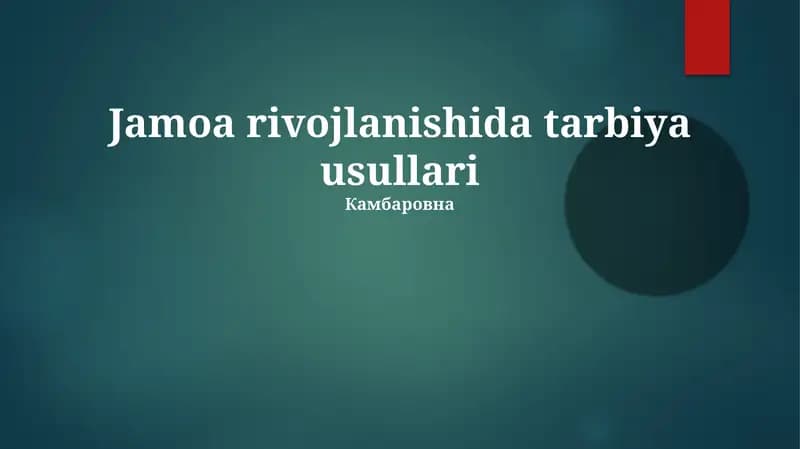 Jamoa rivojlanishida tarbiya usullari