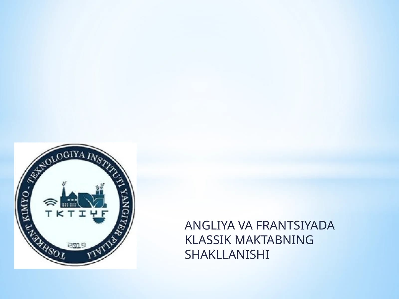 ANGLIYA VA FRANTSIYADA KLASSIK MAKTABNING SHAKLLANISHI