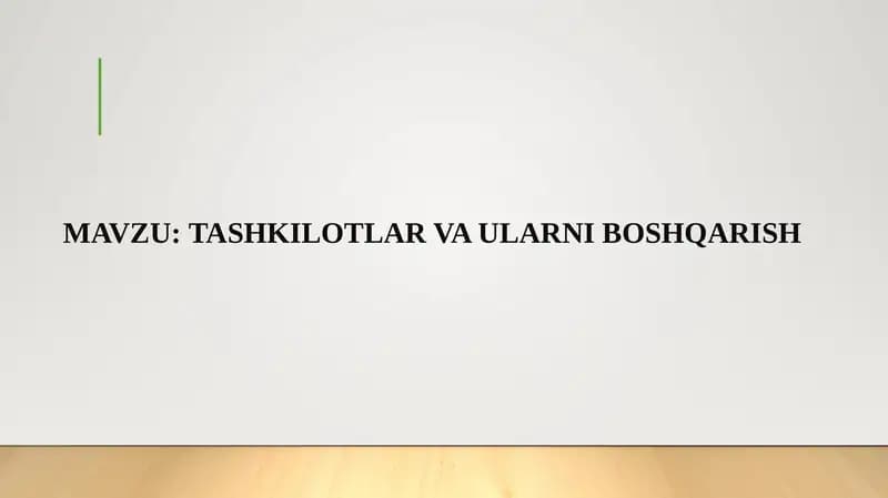 TASHKILOTLARVA ULARNI BOSHQARISH