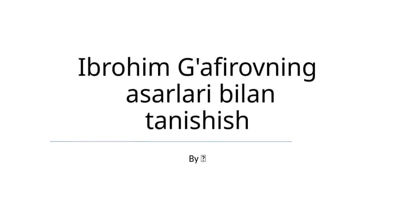 Ibrohim G'afirovning asarlari bilan tanishish