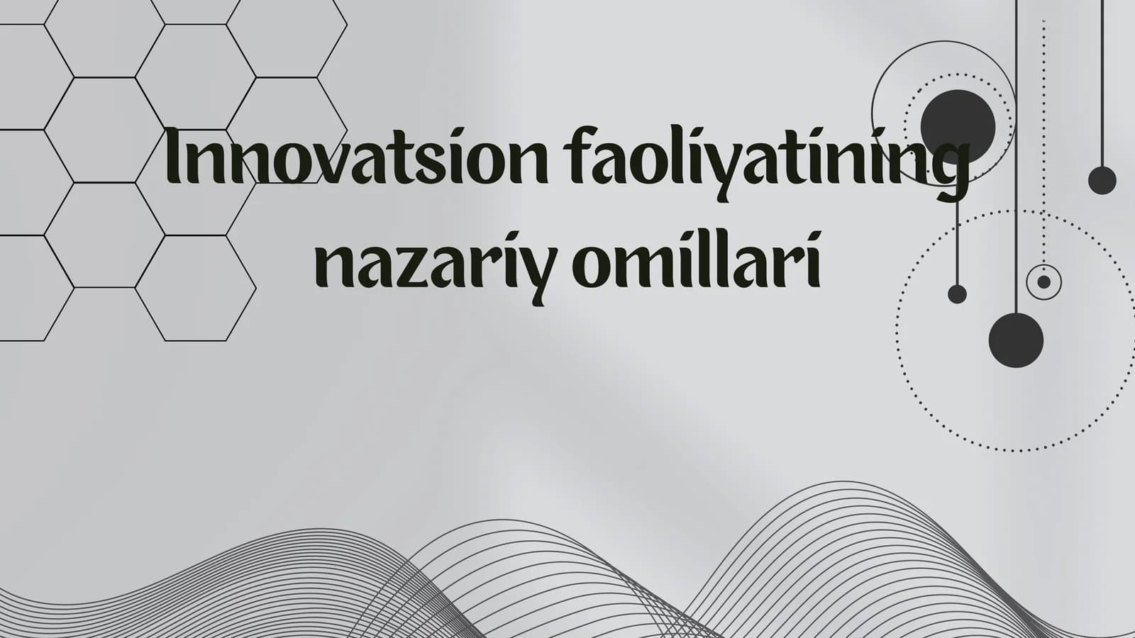 Innovatsion faoliyatining nazariy omillari