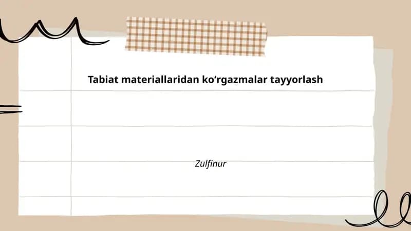 Tabiat materiallaridan koʻrgazmalar tayyorlash Zulfinur