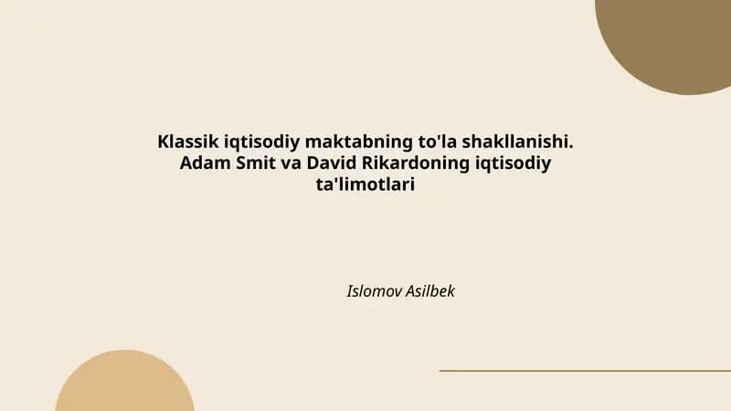 Adam Smit va David Rikardoning iqtisodiy ta'limotlari