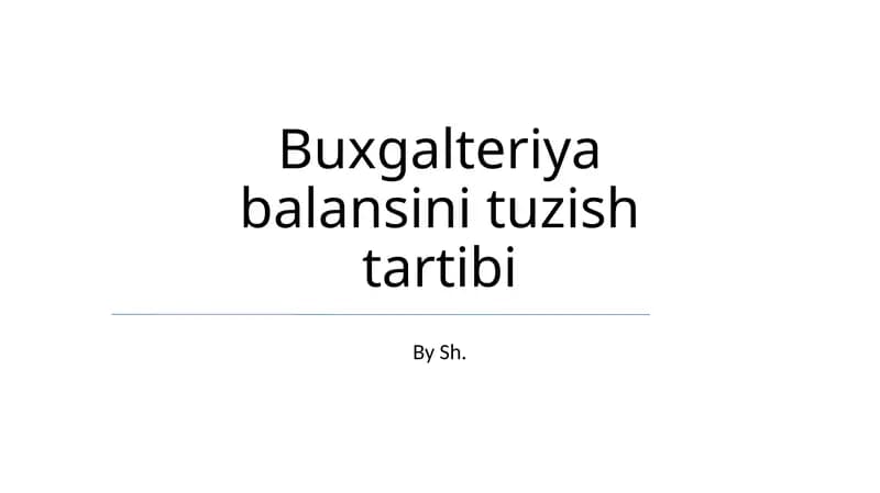 Buxgalteriya balansini tuzish tartibi
