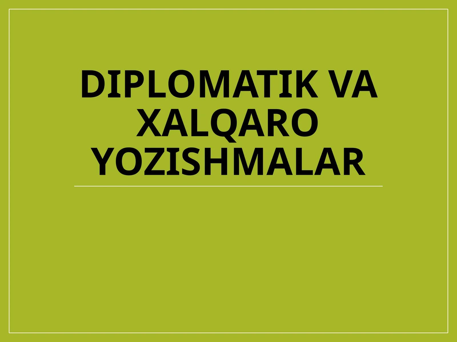 Diplomatik va xalqaro yozishmalar