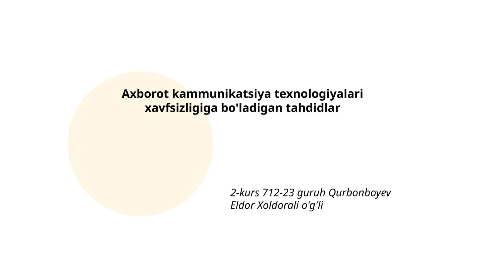 Axborot kammunikatsiya texnologiyalari xavfsizligiga bo'ladigan tahdidlar