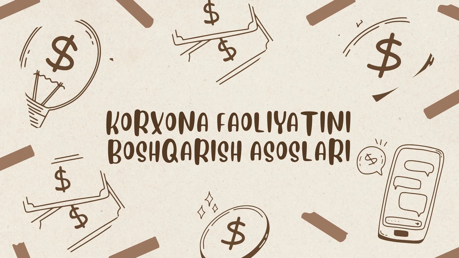 KORXONA FAOLIYATINI BOSHQARISH ASOSLARI