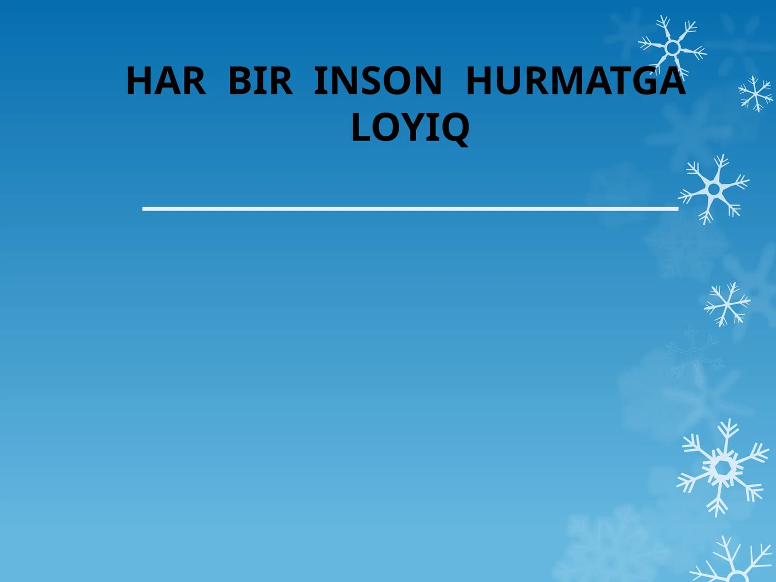 Har bir inson hurmatga loyiq