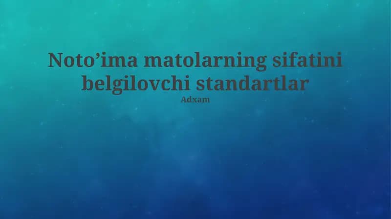 Noto’ima matolarning sifatini belgilovchi standartlar