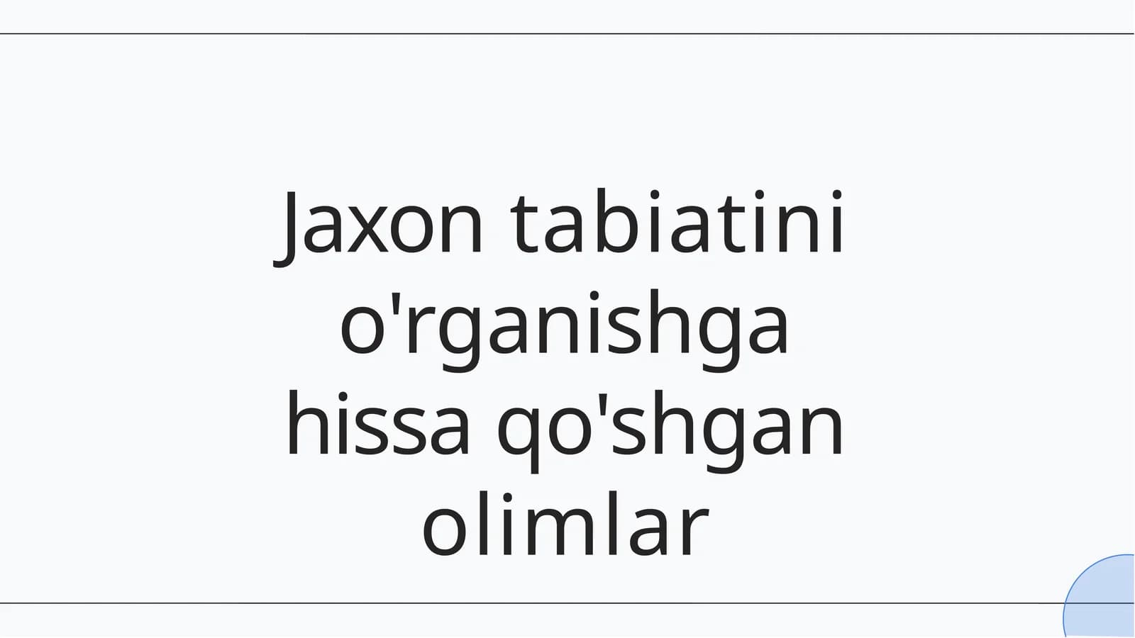 Jaxontabiatini o'rganishga hissa qo'shgan olimlar