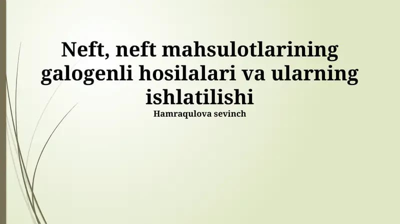 Galogenli neft mahsulotlarining ekologik xavfsizligi
