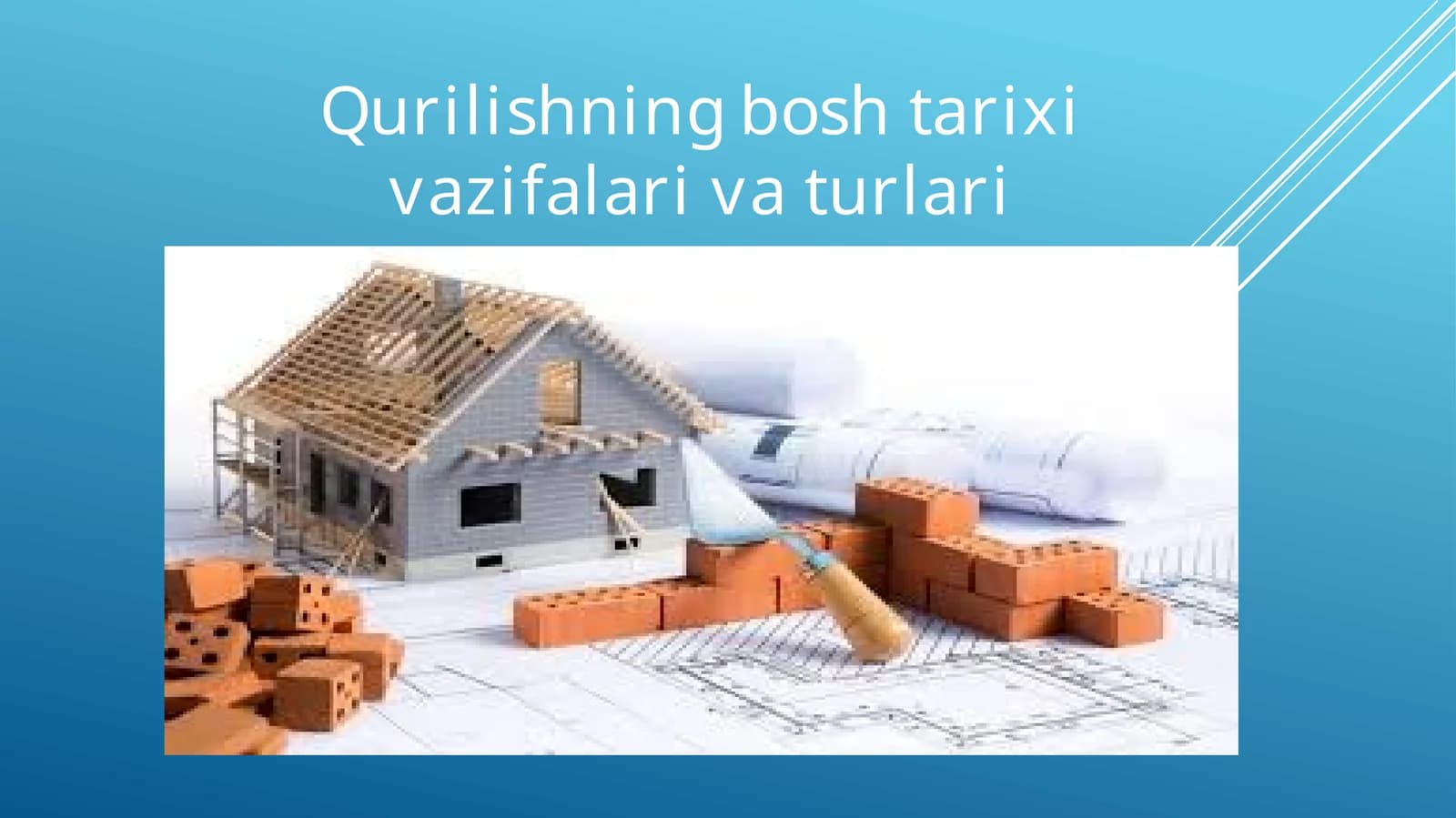 Qurilish bosh tarixi