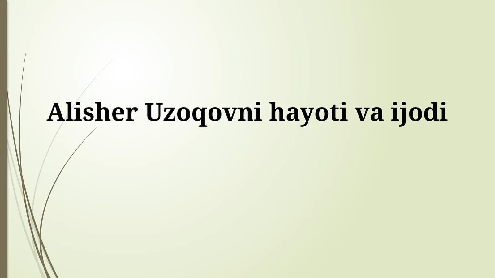 Alisher Uzoqovni hayotivaijodi