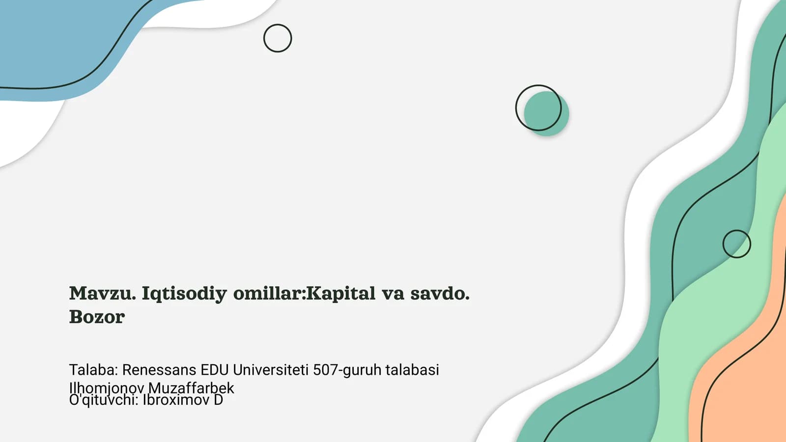 Iqtisodiy omillar: Kapital va savdo. Bozor