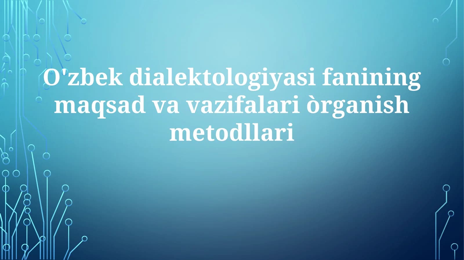 O'zbek dialektologiyasining maqsad va vazifalari