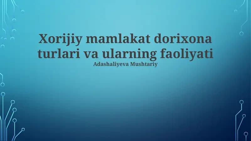 Xorijiy mamlakat dorixona turlari va ularning faoliyati