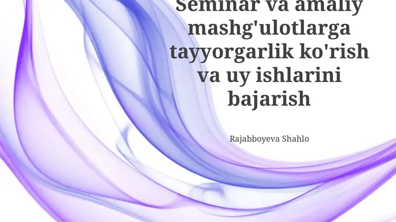 Seminar va amaliy mashg'ulotlarga tayyorgarlik