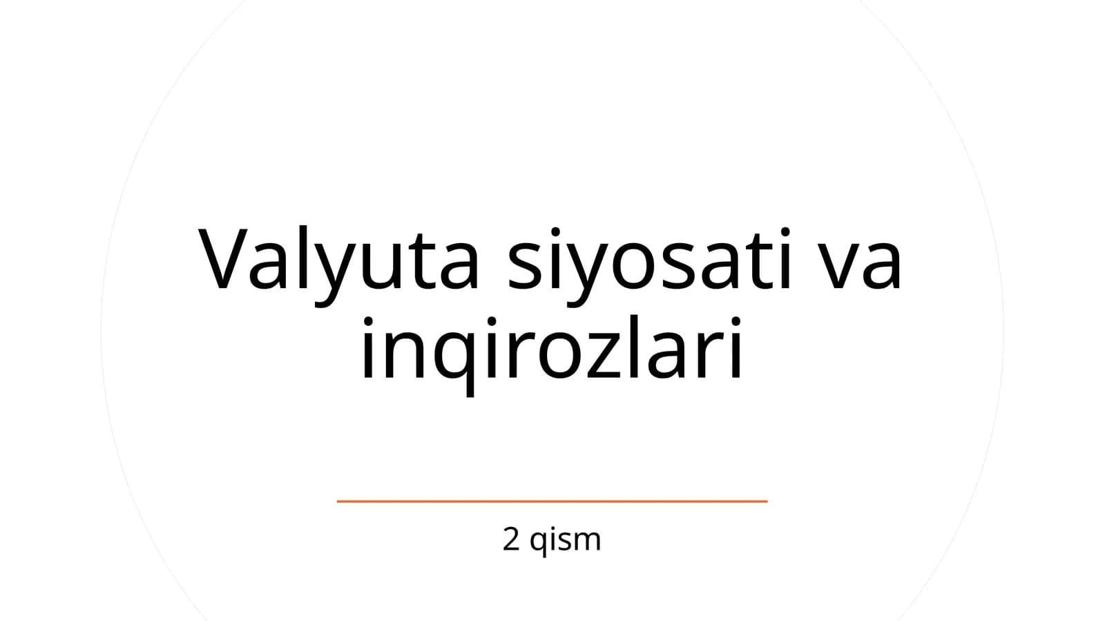 Valyuta siyosati va inqirozlari 2 qism