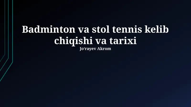 Stol tennis va badminton kelib chiqishi va tarixi