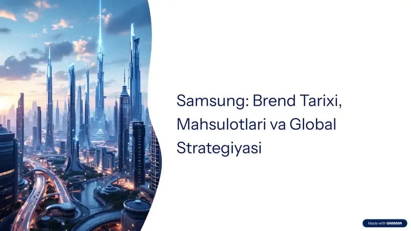 Samsung: Brend Tarixi, Mahsulotlari va Global Strategiyasi