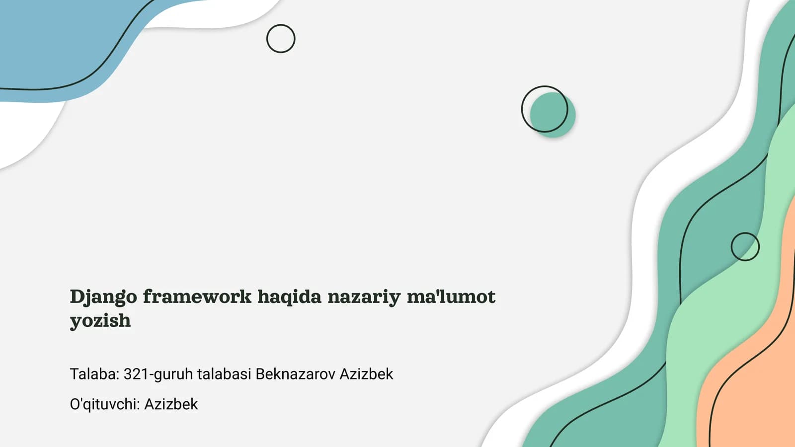 Django Framework haqida nazariy ma'lumot yozish
