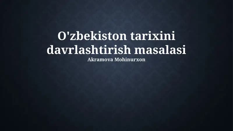 O'zbekiston tarixini davrlashtirish masalasi