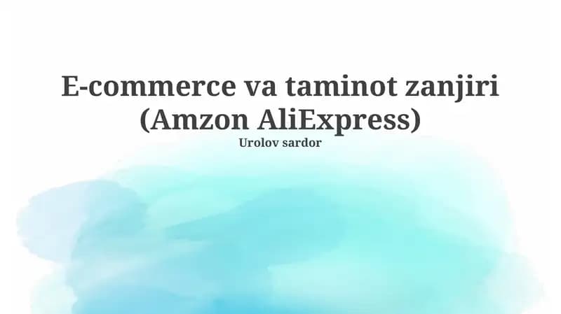 E-commerce va taminot zanjiri (Amzon AliExpress)
