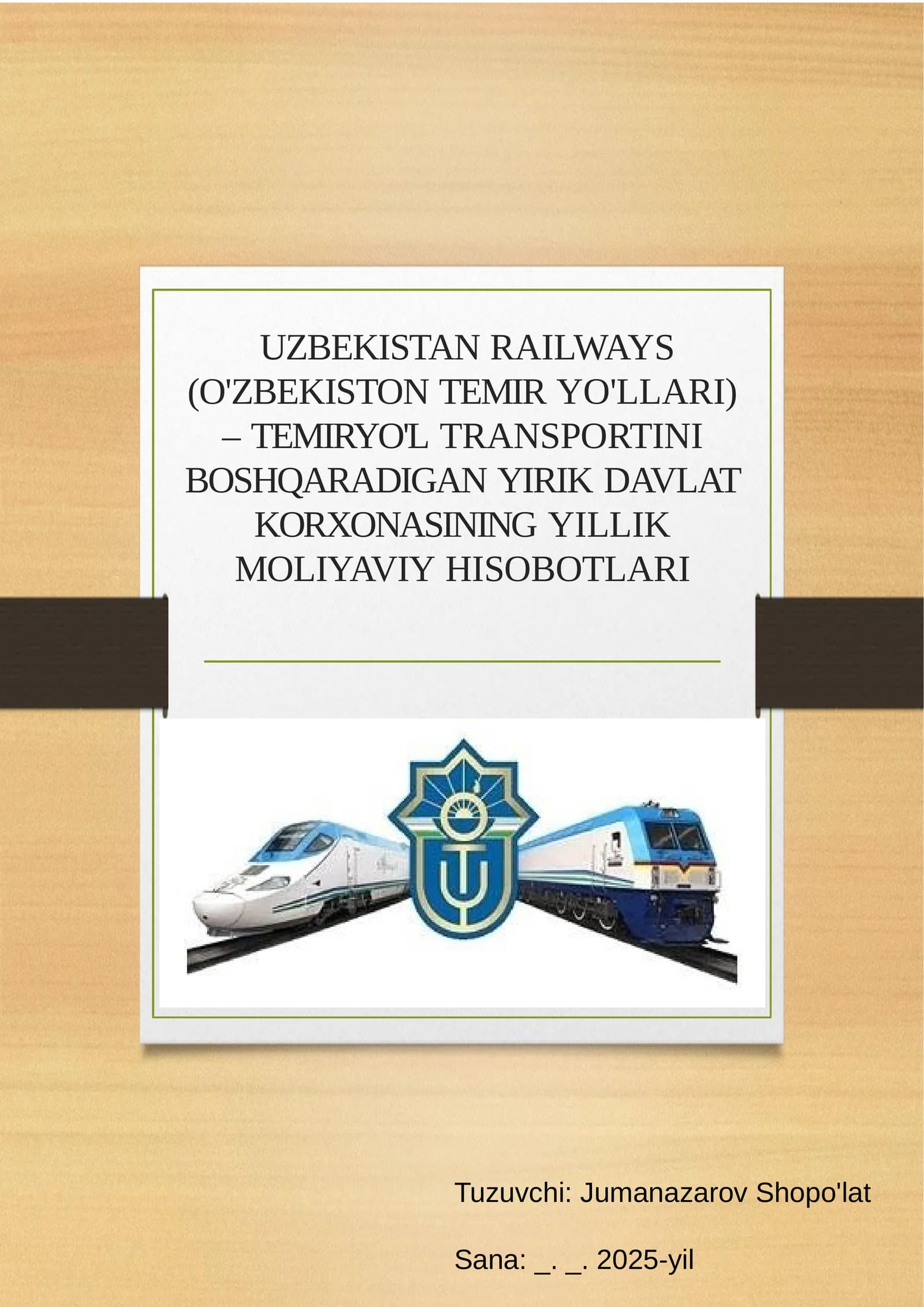 O'ZBEKISTON TEMIRYO'LLARI YILLIK MOLIYAVIY HISOBOTLARI