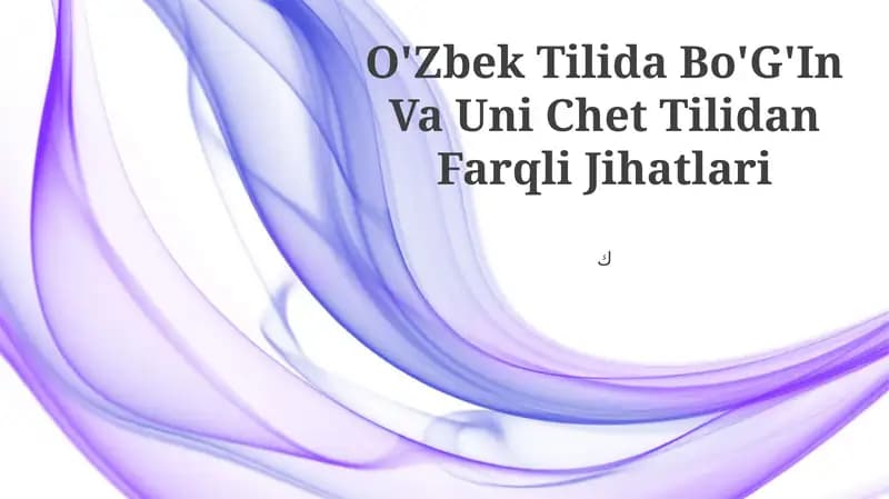 O'Zbek Tilida Bo'G'In Va Uni Chet Tilidan Farqli Jihatlari