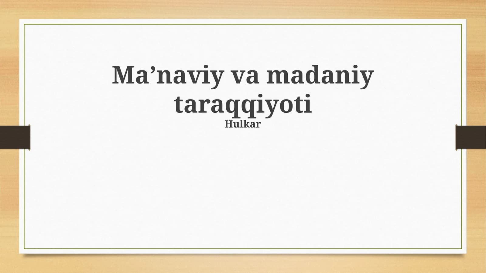 Maʼnaviy va madaniy taraqqiyoti