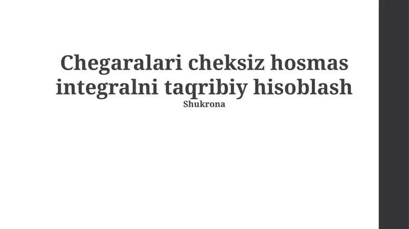Chegaralari cheksiz hosmas integralni taqribiy hisoblash