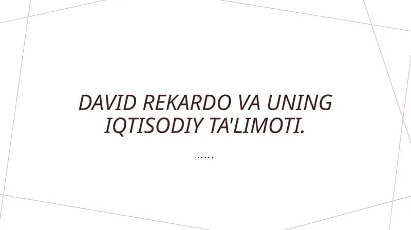 Davi Rekardo va uning iqtisodiy ta'limoti
