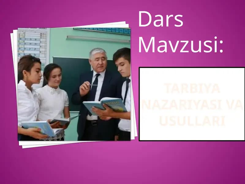 Tarbiyanazariyasi va usullari