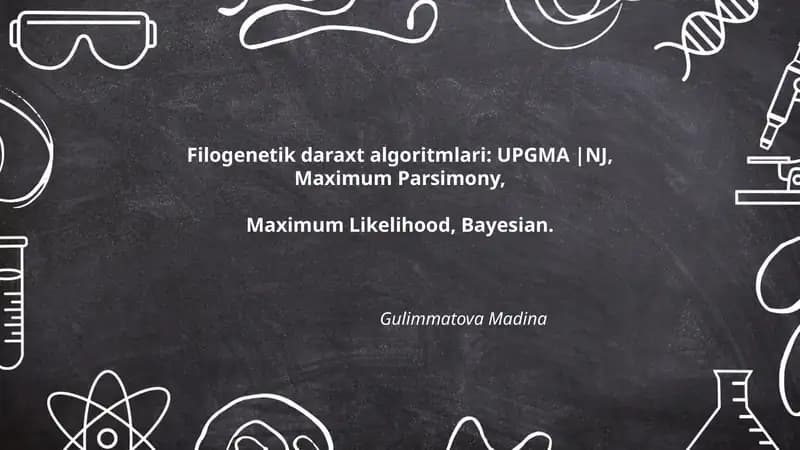 Filogenetik daraxt algoritmlari: UPGMA |NJ, Maximum Parsimony, Maximum Likelihood, Bayesian