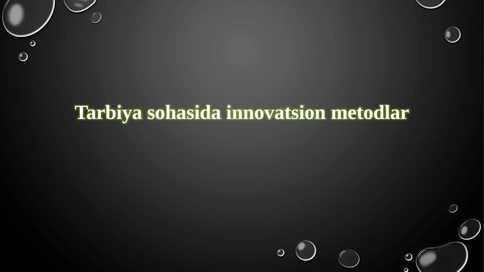 Tarbiya sohasida innovatsion metodlar