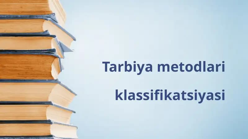Tarbiya Metodlari Klassifikatsiyasi