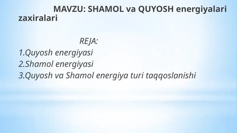 SHAMOL va QUYOSH energiyalari zaxiralari