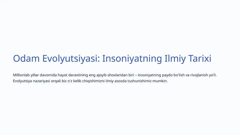 Odam Evolyutsiyasi: Insoniyatning Ilmiy Tarixi