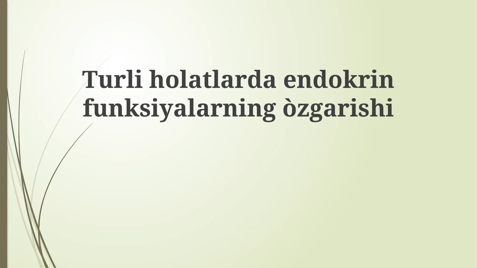 Turliholatlardaendokrinfunksiyalarningòzgarishi