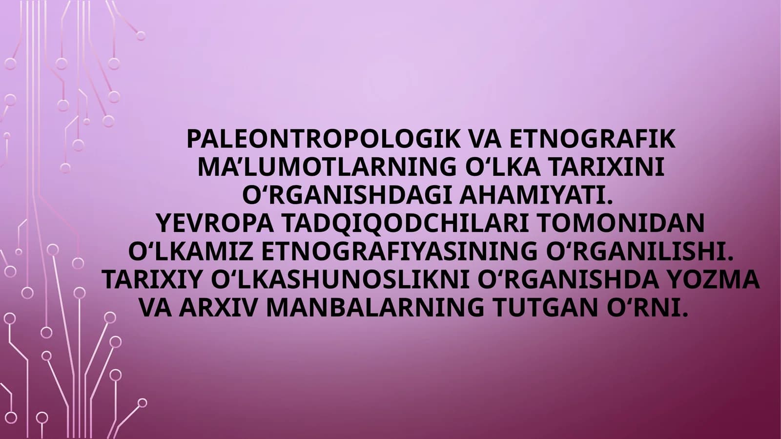 Paleontropologik va etnografik ma’lumotlar tarixi