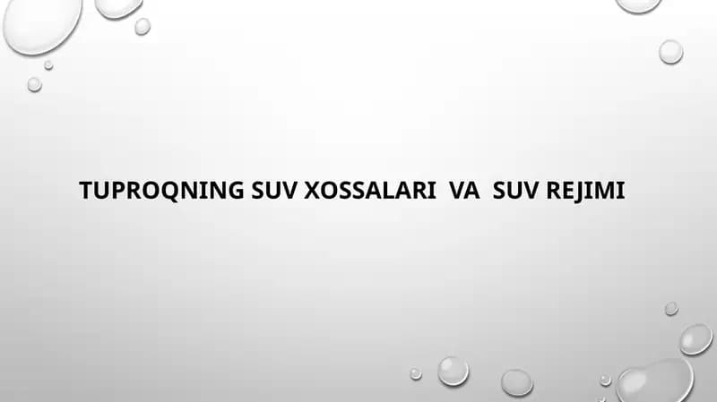 Tuproqning suv xossalari va suv rejimi