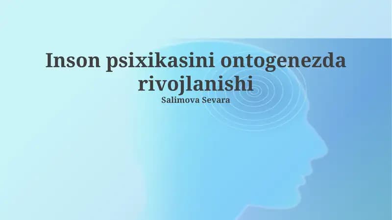 Inson psixikasini ontogenezda rivojlanishi