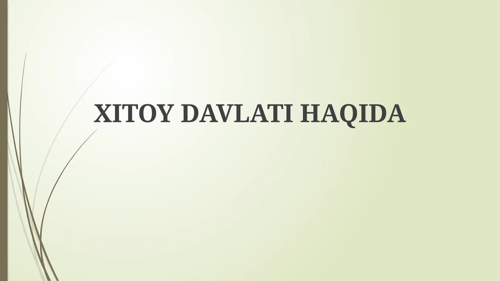 XITOY DAVLATI HAQIDA