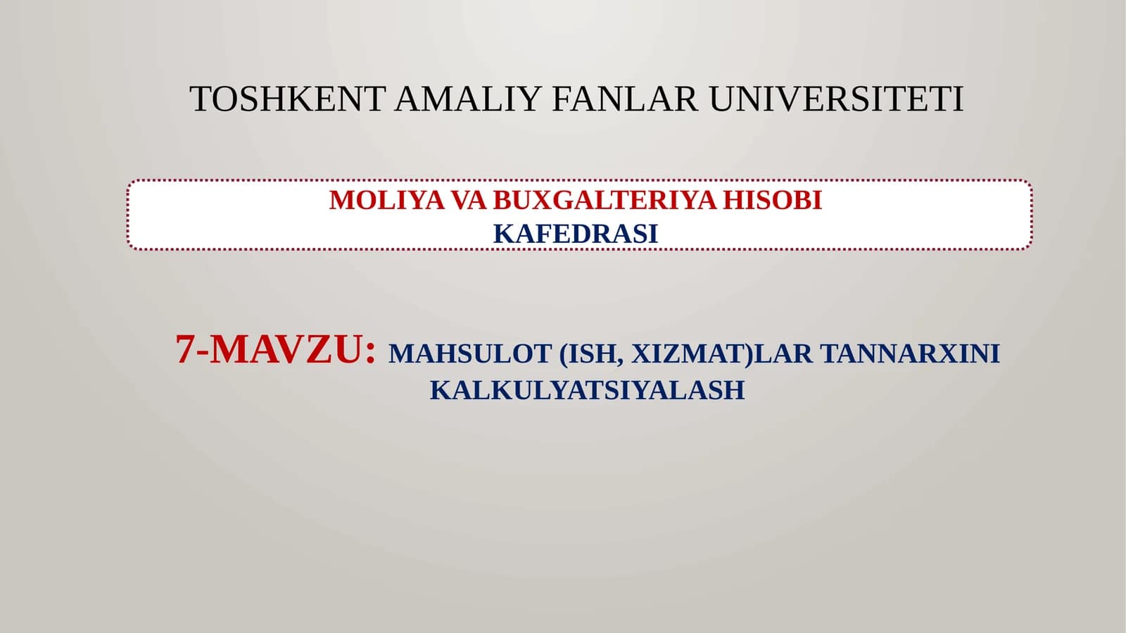MAHSULOT (ISH, XIZMAT)LAR TANNARXINI KALKULYATSIYALASH
